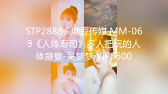 [2DF2]国产ts系列比女人还美的赵恩静 性感黑丝套装内衣家中和胖壕互吃鸡儿 一番云雨侧身位射出 - soav_evMerge [BT种子]