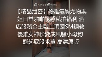 1/25最新 妹妹大早上下面塞着跳弹被男朋友口暴玩逼啪啪呻吟VIP1196