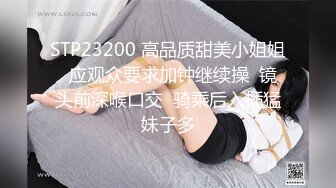 精品推荐黑配白白色紧身裤性感美女按摩师给老黑按摩肉棒就硬起来了直接深喉操阴干菊射嘴里