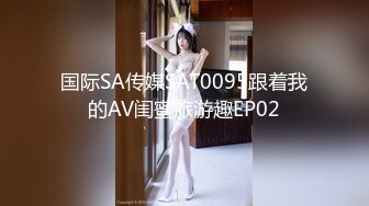  小虎牙超清纯甜美00后嫩妹，一线天无毛馒头逼，扎着双马尾纤细美腿，掰开粉穴非常紧