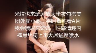 ⚫️⚫️最新无水印福利！推特优质绿帽夫妻【小狮子akane】闺蜜淫乱局三姐妹胆大户外露出，邀单男3P互动