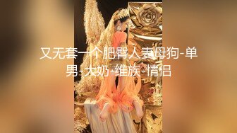   颜值骚货尤物露脸和胖哥哥啪啪做爱大白屁股女上位骑上来操逼最后强撸一嘴