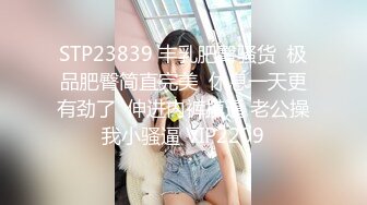 长春的m妹妹先打屁股后深喉-模特-真实-娇小-深喉