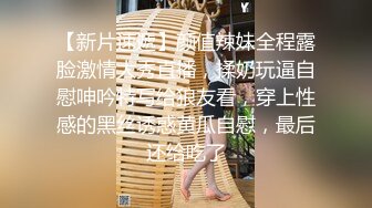 【自拍泄密】外站新品流出❤️丰韵美女与精瘦男友日常啪啪视频骚气母狗玩的很开