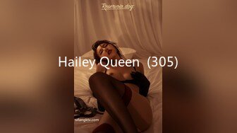 Hailey Queen  (305)